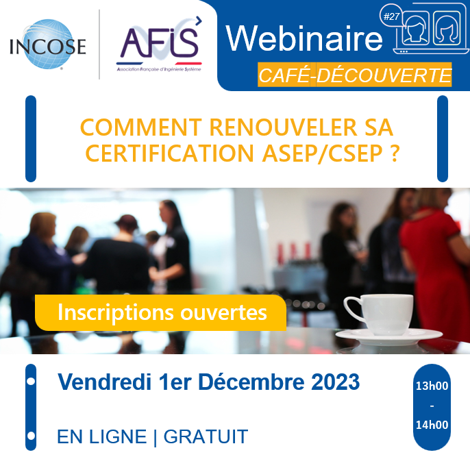 Webinaire 27 – Comment renouveler sa certification INCOSE ASEP/CSEP ?